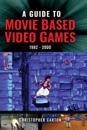 Guide to Movie Based Video Games
