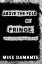 Above the Fold and the Fringe