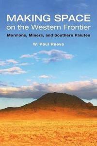 Making Space on the Western Frontier