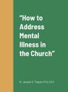 "How to Address Mental Illness in the Church"
