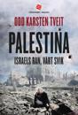 Palestina; Israels ran, vårt svik