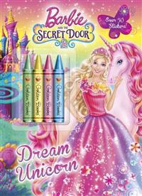 Barbie and the Secret Door: Dream Unicorn [With Crayons]