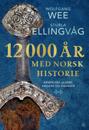 12 000 år med norsk historie