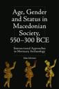 Age, Gender and Status in Macedonian Society, 550-300 Bce