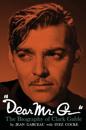 "Dear Mr. G."- The biography of Clark Gable