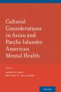 Cultural Considerations in Asian and Pacific Islander American Mental Health