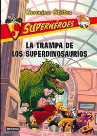 La trampa de los superdinosaurios / The Super Dinosaur Trap