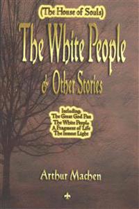 The White People and Other Stories