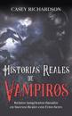 Historias Reales de Vampiros