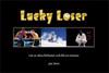 Lucky Loser : lär av dina förluster och bli en vinnare