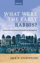 What Were the Early Rabbis?