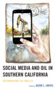 Social Media and Oil in Southern California