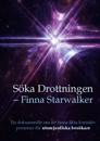 Söka Drottningen - finna Starwalker : en dokumentär om att finna äkta kontaktpersoner för utomjordiska besökare