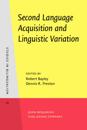 Second Language Acquisition and Linguistic Variation