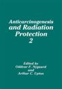 Anticarcinogenesis and Radiation Protection 2