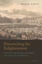Historicizing the Enlightenment, Volume 1