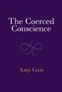 The Coerced Conscience