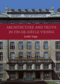 Architecture and Truth in Fin-De-Siecle Vienna