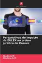 Perspectivas do impacto da EULEX na ordem jurídica do Kosovo