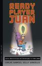 Ready Player Juan
