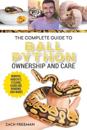The Complete Guide to Ball Python Ownership and Care