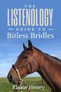 The Listenology Guide to Bitless Bridles for Horses