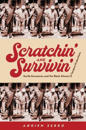 Scratchin' and Survivin'