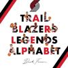 Trail Blazers Legends Alphabet