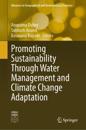 Promoting Sustainability Through Water Management and Climate Change Adaptation