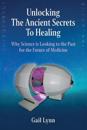 Unlocking the Ancient Secrets to Healing