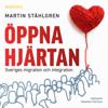 Öppna hjärtan: Sveriges migration och integration