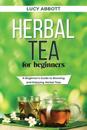 Herbal Tea for Beginners