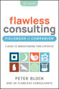 The Flawless Consulting Fieldbook & Companion