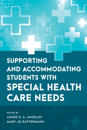Supporting and Accommodating Students with Special Health Care Needs