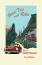 Road Trip with Rilke Round Switzerland