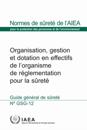 Organization, Management and Staffing of the Regulatory Body for Safety