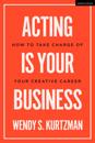 Acting is Your Business