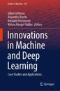Innovations in Machine and Deep Learning