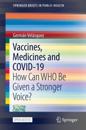 Vaccines, Medicines and COVID-19