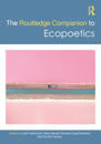 The Routledge Companion to Ecopoetics