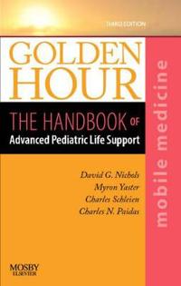 Golden hour - the handbook of advanced pediatric life support (mobile medic