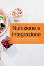 Nutrizione e Integrazione