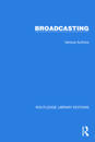 Routledge Library Editions: Broadcasting