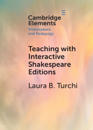 Teaching with Interactive Shakespeare Editions