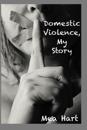 Domestic Violence, My Story