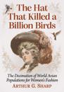 The Hat That Killed a Billion Birds