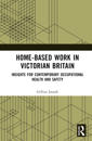 Home-based Work in Victorian Britain