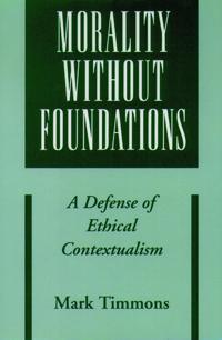 Morality without Foundations