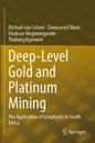 Deep-Level Gold and Platinum Mining