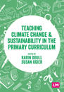 Teaching Climate Change and Sustainability in the Primary Curriculum